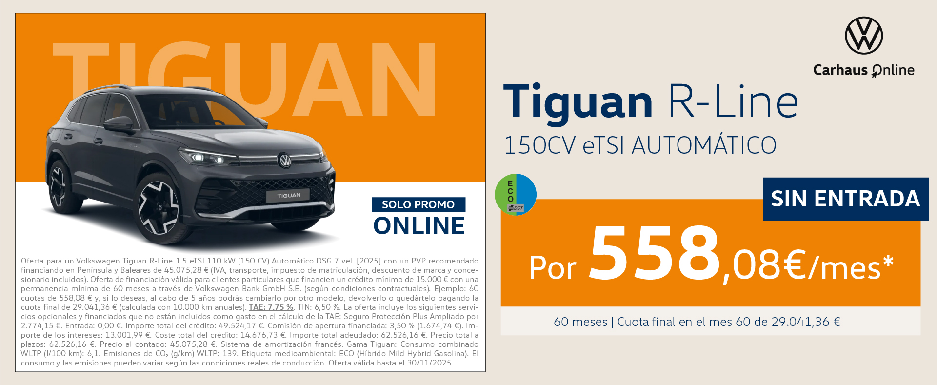 ¡Sólo Online! Tiguan eTSI ECO por 558,08€/mes* SIN ENTRADA.